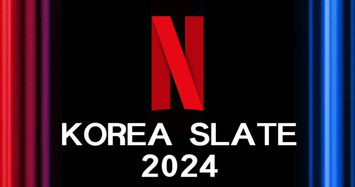 Netzflix Korea Slate 2024